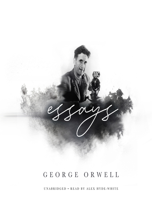 Title details for Essays by George Orwell - Wait list